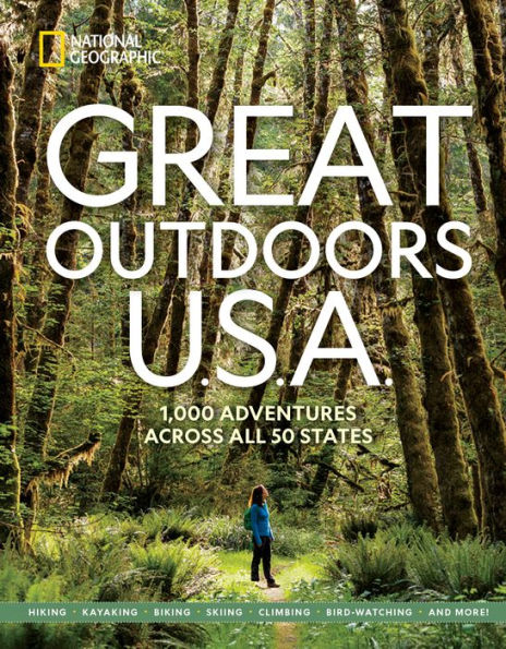 Great Outdoors U.S.A.: 1,000 Adventures Across All 50 States