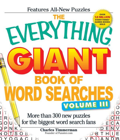The Everything Giant Book of Word Searches, Volume III: More than 300 new puzzles for the biggest word search fans