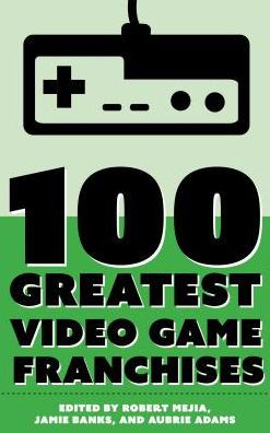 100 Greatest Video Game Franchises