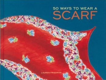 50 Ways to Wear a Scarf