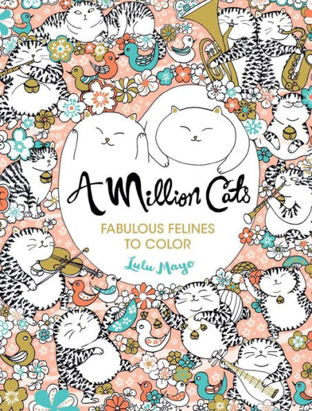 A Million Cats: Fabulous Felines to Color