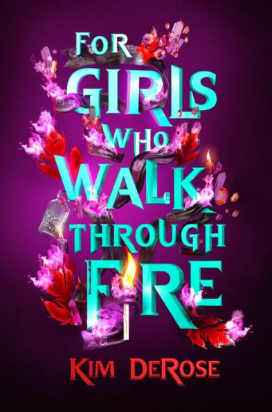 For Girls Who Walk through Fire