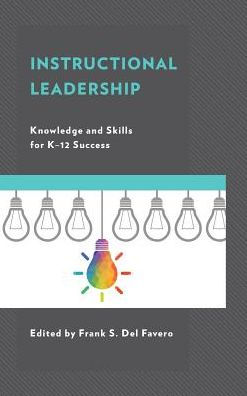 Instructional Leadership: Knowledge and Skills for K-12 Success