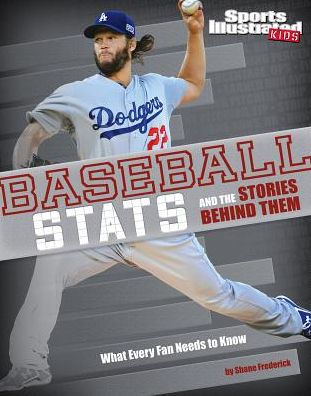 Baseball Stats and the Stories Behind Them: What Every Fan Needs to Know