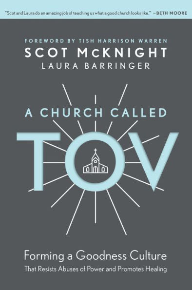 A Church Called Tov: Forming a Goodness Culture That Resists Abuses of Power and Promotes Healing