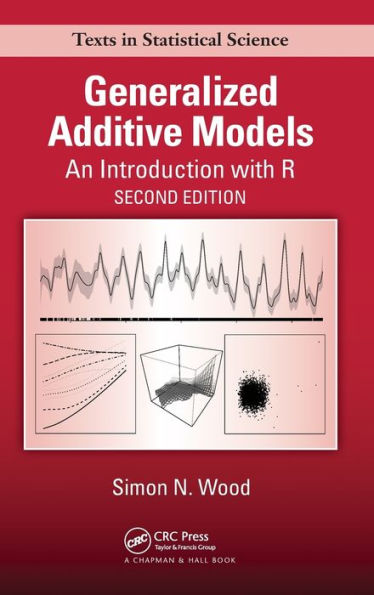 Generalized Additive Models: An Introduction with R, Second Edition / Edition 2