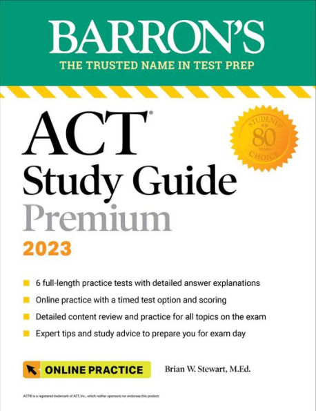 Barron's ACT Study Guide Premium, 2023: 6 Practice Tests + Comprehensive Review + Online Practice