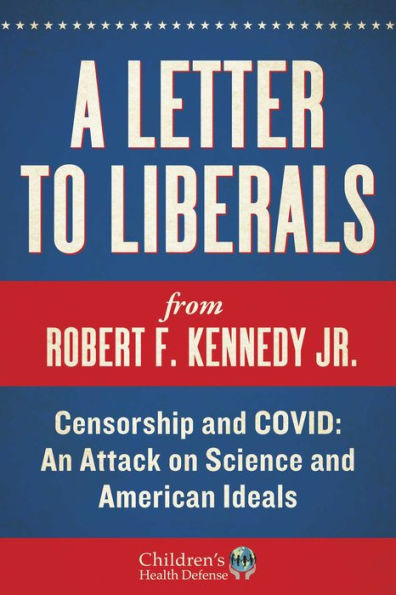 A Letter to Liberals: Censorship and COVID: An Attack on Science and American Ideals