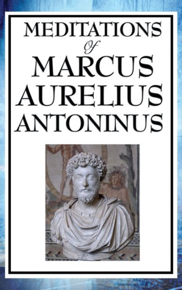 Meditations of Marcus Aurelius Antoninus