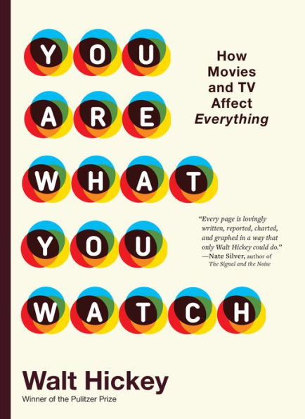 You Are What You Watch: How Movies and TV Affect Everything