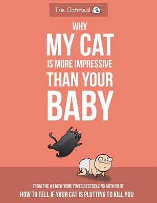 Why My Cat Is More Impressive Than Your Baby