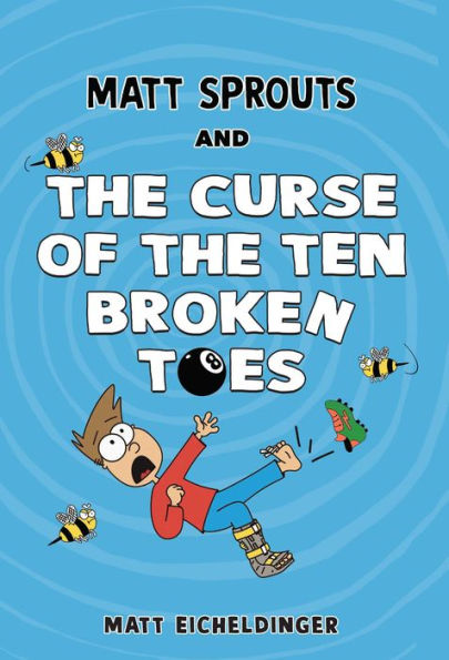 Matt Sprouts and the Curse of the Ten Broken Toes