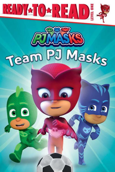 Team PJ Masks: Ready-to-Read Level 1