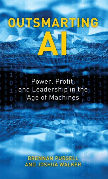 Outsmarting AI: Power, Profit, and Leadership in the Age of Machines