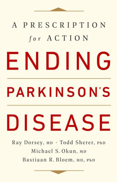 Ending Parkinson's Disease: A Prescription for Action