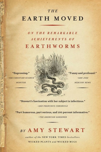 The Earth Moved: On the Remarkable Achievements of Earthworms