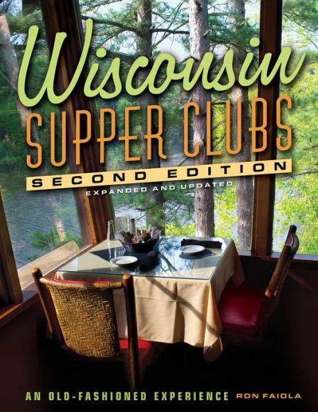 Wisconsin Supper Clubs: An Old-Fashioned Experience