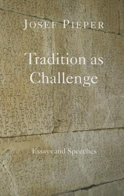 Tradition as Challenge: Essays and Speeches