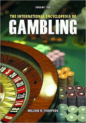 The International Encyclopedia of Gambling [2 volumes] / Edition 2