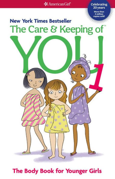 The Care and Keeping of You: The Body Book for the Younger Girl