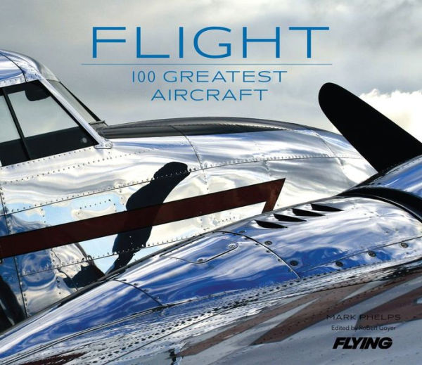 Flight: 100 Greatest Aircraft
