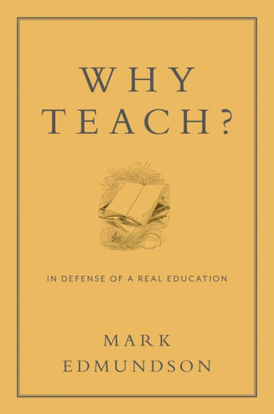 Why Teach?: In Defense of a Real Education