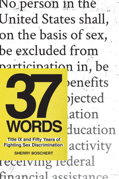 37 Words: Title IX and Fifty Years of Fighting Sex Discrimination