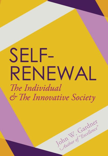 Self-Renewal: The Individual and the Innovative Society