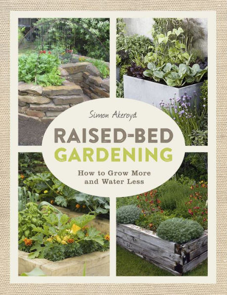 Raised-Bed Gardening: How to grow more in less space