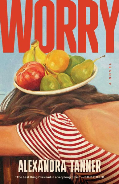 Worry: A Novel