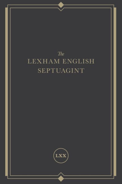 The Lexham English Septuagint: A New Translation
