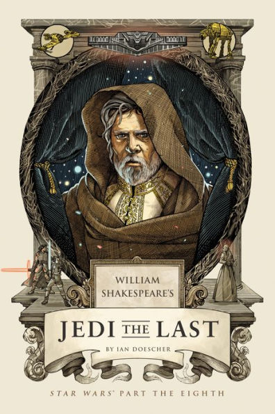 William Shakespeare's Jedi the Last: Star Wars Part the Eighth