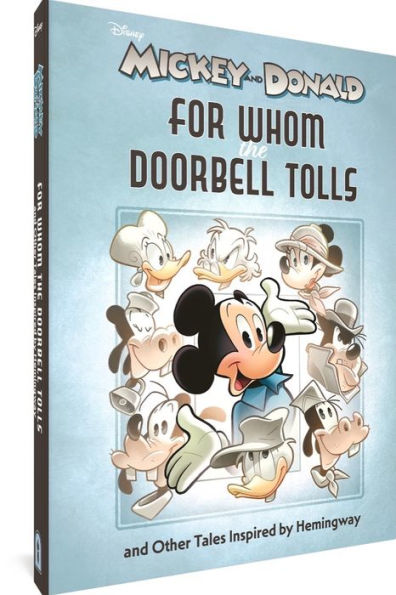 Walt Disney's Mickey and Donald: "For Whom the Doorbell Tolls" and Other Tales Inspired by Hemingway