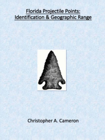 Florida Projectile Points: Identification & Geographic Range