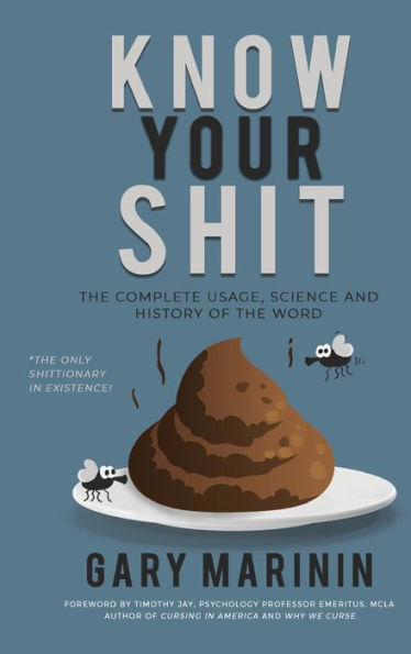 Know Your Shit: The Complete Usage, Science and History of the Word