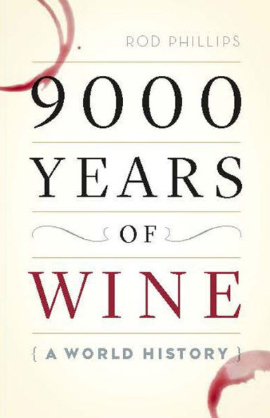 9000 Years of Wine: A World History