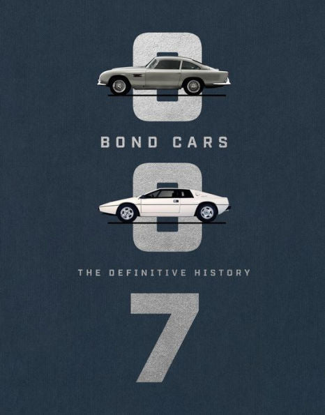 Bond Cars: The Definitive History