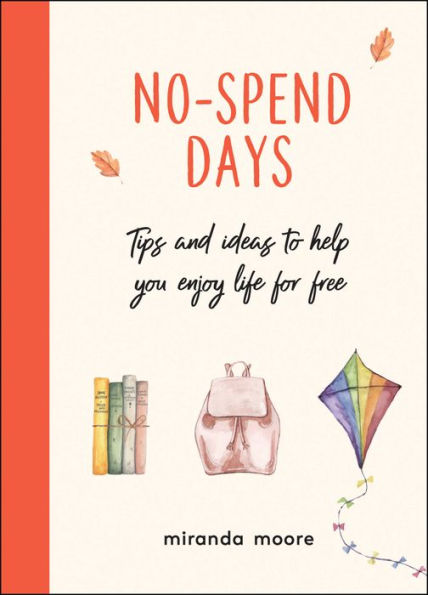 No-Spend Days: Tips and Ideas to Help You Enjoy Life For Free