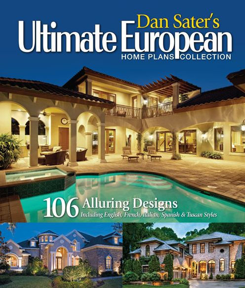 Dan Sater's Ultimate European Home Plans Collection