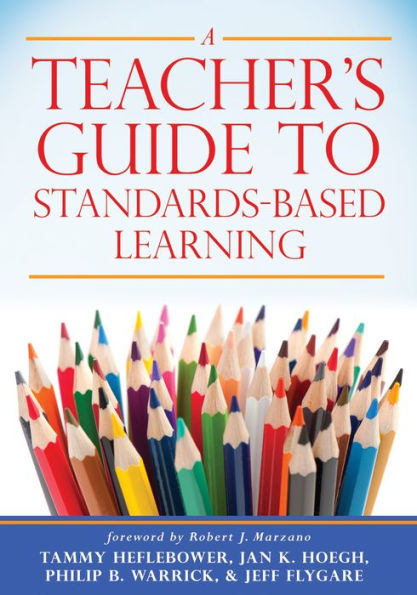 A Teacher's Guide to Standards-Based Learning: (An Instruction Manual for Adopting Standards-Based Grading, Curriculum, and Feedback)