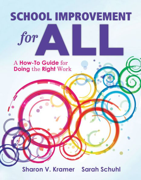 School Improvement for All: A How-To Guide for Doing the Right Work (Drive Continuous Improvement and Student Success Using the PLC Process)
