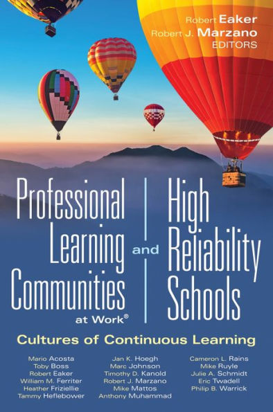 Professional Learning Communities at Work®and High-Reliability Schools: Cultures of Continuous Learning  (Ensure a viable and guaranteed curriculum)