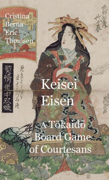 Keisai Eisen A Tokaido Board Game of Courtesans Fifty-three Pairings in the Yoshiwara