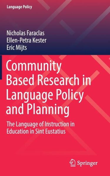 Community Based Research in Language Policy and Planning: The Language of Instruction in Education in Sint Eustatius