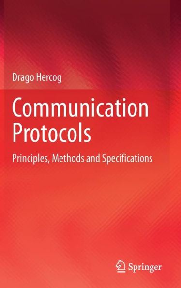 Communication Protocols: Principles, Methods and Specifications