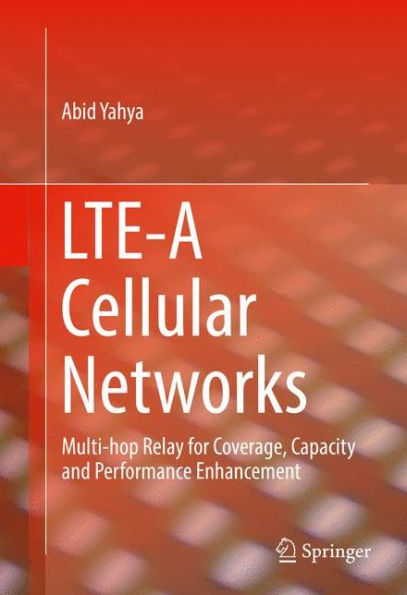 LTE-A Cellular Networks: Multi-hop Relay for Coverage, Capacity and Performance Enhancement