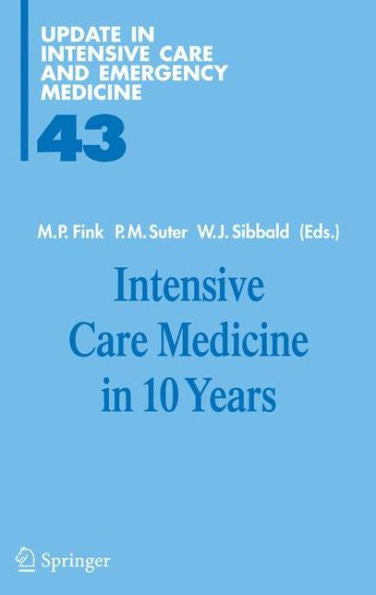 Intensive Care Medicine in 10 Years / Edition 1