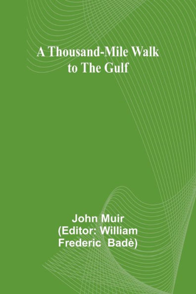 A Thousand-Mile Walk to the Gulf