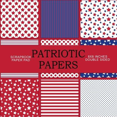 Patriotic: Scrapbook Paper Pad