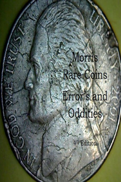 Morris Rare Coins Error's and Oddities 4th Edition